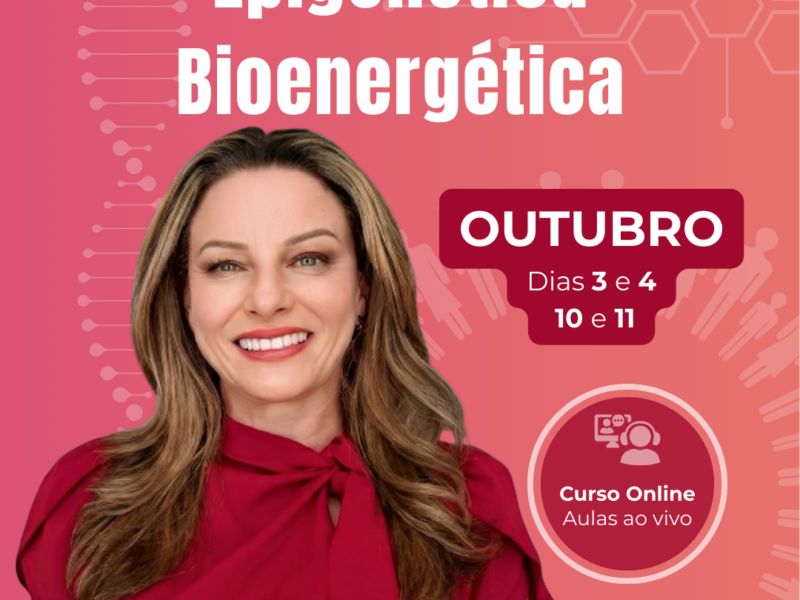 Curso EPIGENÉTICA BIOENERGÉTICA - ONLINE AO VIVO